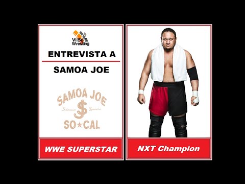 Samoa Joe: "No tengo más 'luchas de ensueño' porque se van a hacer realidad"