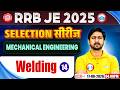 RRB JE CBT 2 Mechanical Engineering Classes | RRB JE CBT 2 Selection Series - 14 | Welding