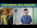 O fim do Ministério do Trabalho. Bóra cortar os "direitos" também, Bolsonaro.