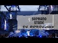 Capture de la vidéo Soprano - Chasseur D'etoiles Tour - Live Stade Bordeaux