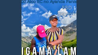 Igama lam (feat. Ayanda Fanie)