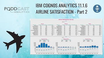 IBM Cognos Analytics 11.1.R6 Airline Satisfaction - Part 2 (Reporting Dashboard)