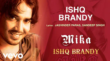 Ishq Brandy - Mika | Official Punjabi Pop Song