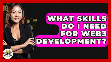 What Skills Do I Need For Web3 Development? - CryptoBasics360.com