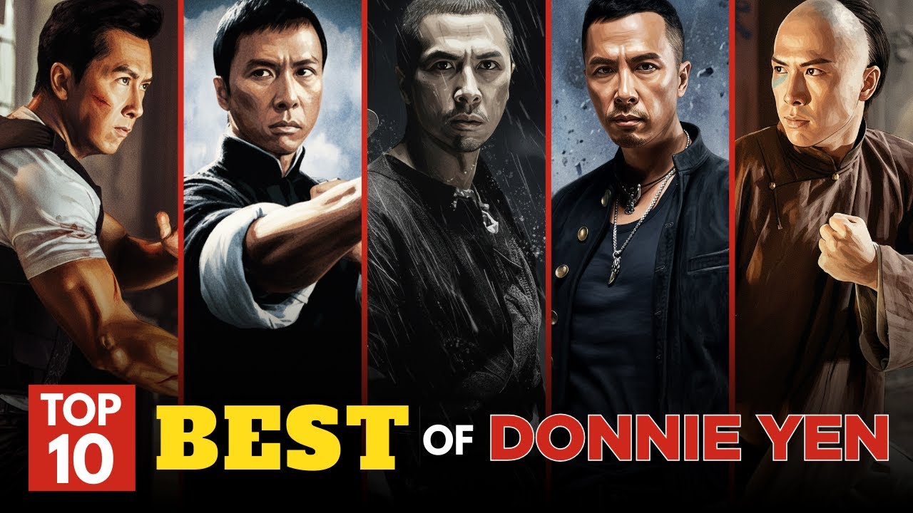 Martial Arts Legends: Top 10 Best Donnie Yen Movies of All Time - YouTube