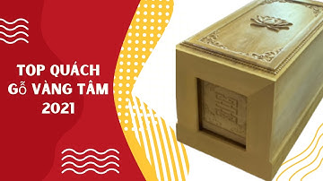 Quách gỗ vàng tâm đẹp 2021 - Tại xưởng đóng quách lớn nhất Việt nam  - 0936666893