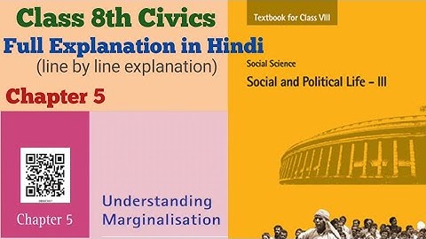 Understanding Marginalisation class 8 |  Class 8 Civics understanding marginalisation Full chapter
