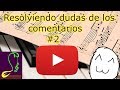 Respondiendo dudas de los comentarios 2