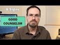 Eight Signs of a Good Counselor / Therapist