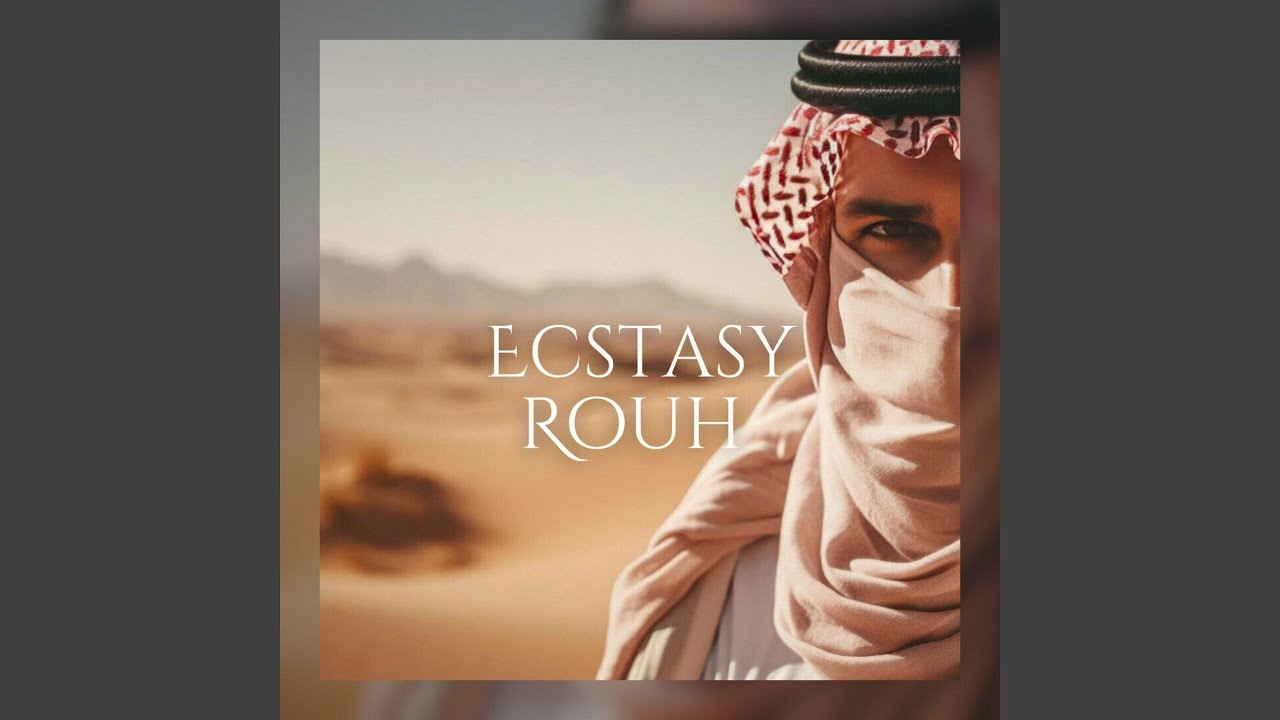 Watch Ecstasy Rouh on YouTube Watch Ecstasy Rouh on YouTube
