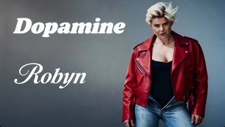 Robyn - Dopamine (Official Music)