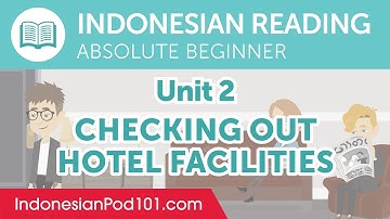 Indonesian Absolute Beginner Reading Practice - Checking Out Hotel Facilities