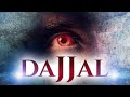 Dajjal: The One Eyed Deciever