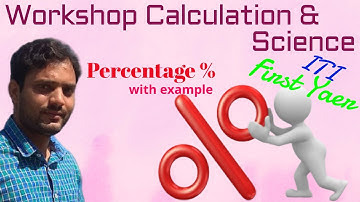 Percent || Workshop Calculation and Science || ITI First Year Trainees || by Aman Sir