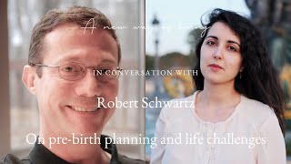 Ep. 7: Discovering the meaning behind life challenges with regression therapist Rob Schwartz