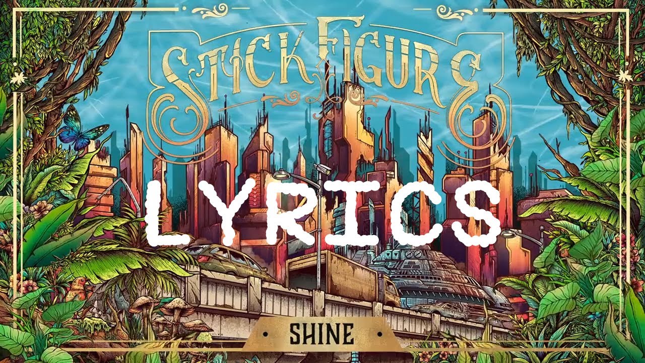 Stick Figure Shine (Lyrics) YouTube