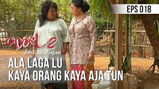 SI DOEL ANAK SEKOLAHAN - Ala Laga Lu Kaya Orang Kaya Aja Tun