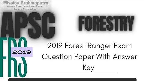 APSC FOREST RANGER FORESTRY 2019 QUESTION ANSWER। MISSION BRAHMAPUTRA। ASSAM QUESTION PAPERS।