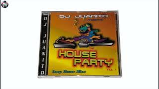 The House Party Vol 1 - Deep House Mixx - DJ Juanito