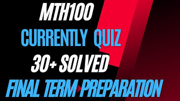 MTH100 CURRENT QUIZ | MTH100 PAST PAPERS FINAL TERM Preparation| PART -1