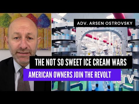 ‘Ben & Jerry’s’ franchisees call on corporate to change tune - Adv. Arsen Ostrovsky