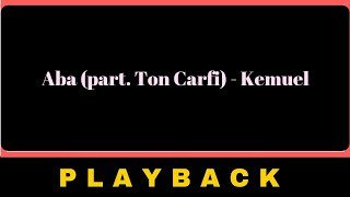 Aba - (part. Ton Carfi) - Kemuel - PLAYBACK Resimi