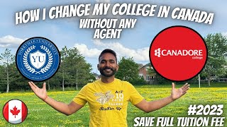 How to Change College in Canada or Course in Canada 2023 || Full Fees Refund | International student