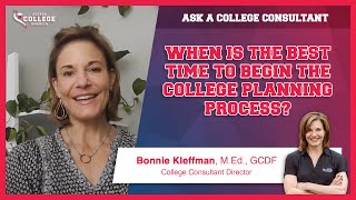 Ask A Consultant When is the best time to begin the college planning process