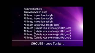 SHOUSE - Love Tonight (Lyrics)