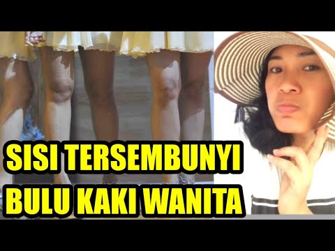 WANITA BANYAK BULU KAKI !! MITOS ATAU FAKTA