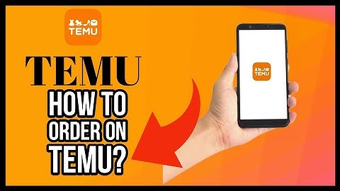 How to Order on Temu? Step-by-Step Guide to Create an Order on Temu 2023