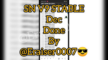 #SN V9 STABLE ENC DEC WITH LOGGER GG || TUTORIAL 22 || DEC BY @ERAISER0007 || @ERAISER