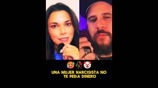 MUJER NARCISTA NO TE PiDE DINERO TE ENTRENÓ PARA PAGAR SU AMOR Consejos MOTIVACIÓN