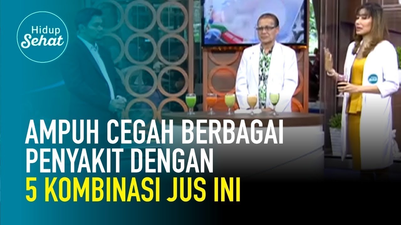 5 Kombinasi Jus Buah & Sayur Ampuh Atasi Penyakit Serius | Hidup Sehat tvOne