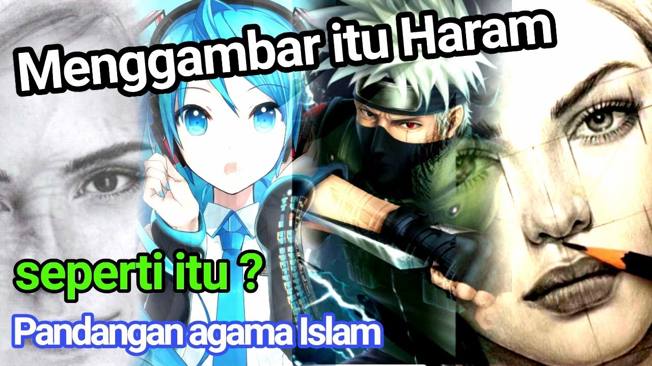 Apakah menggambar  itu haram Hukum menggambar  dalam  islam  