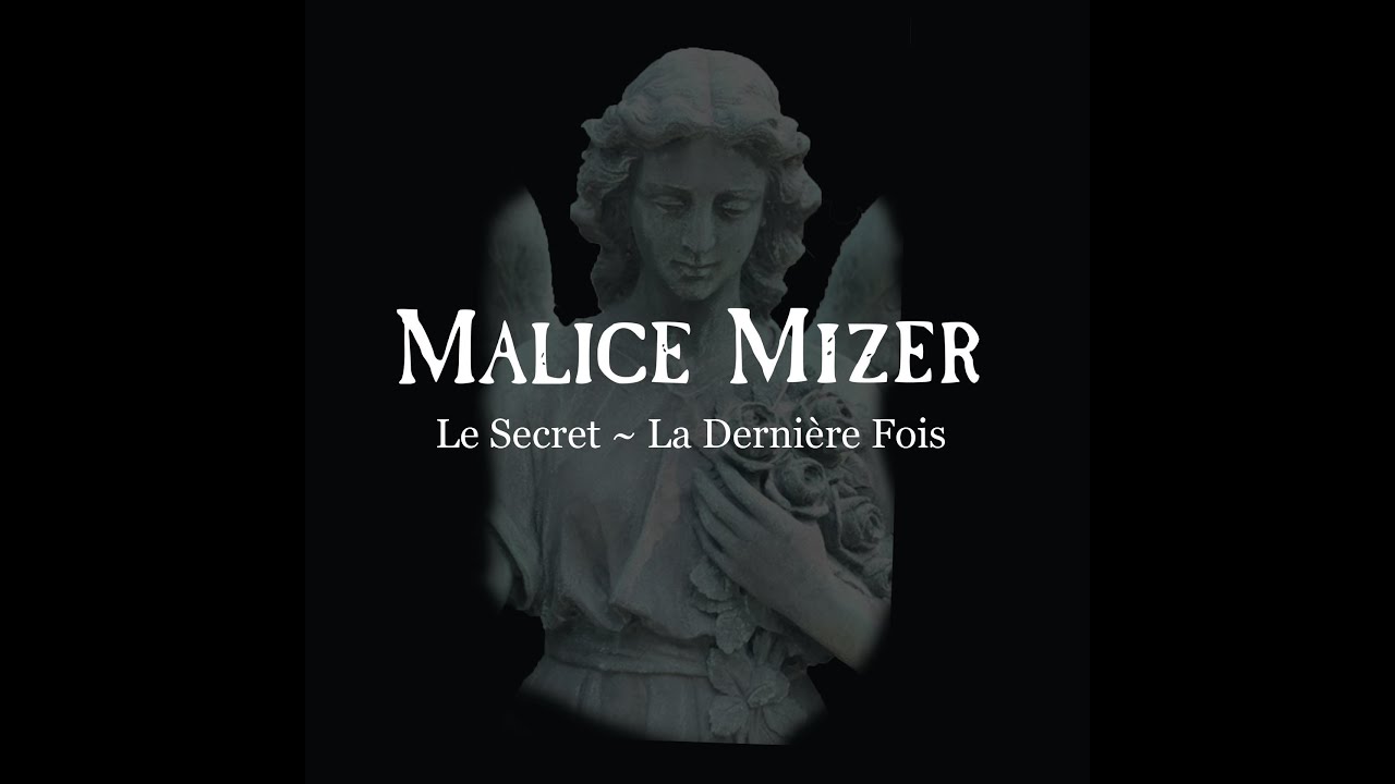 MALICE MIZER - Le Secret ~ La Dernière Fois (Unofficial Full Album)
