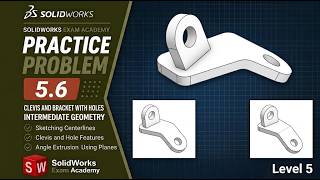SOLIDWORKS CSWA Exercise 5.6 | Level 5 Practice | Step-by-Step