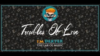 Troubles Of Love House Mix Chill Zone Music Library Dexters Music Lab Best House Mix 2021