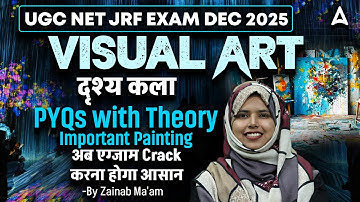 UGC NET Visual Arts | UGC NET Visual Arts PYQs With Theory Important Painting By Zainab Ma