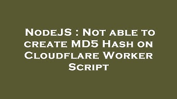 NodeJS : Not able to create MD5 Hash on Cloudflare Worker Script