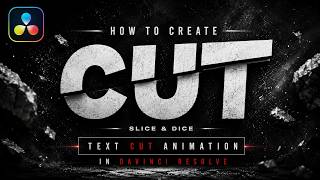 How To Create Text Cut Animation in DaVinci Resolve