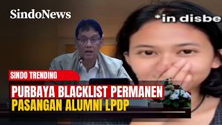 Purbaya Blacklist Permanen Alumni LPDP Sasetyaningtyas dan Iwantoro, Wajib Kembalikan Uang + Bunga