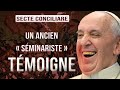 Limposture de la secte conciliaire  tmoignage dun ancien sminariste de lglise conciliaire