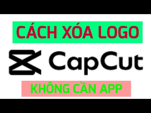 2 Cách xóa logo app capcut trên điện thoại cực nhanh