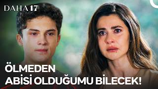Bana Bir Kardeş, Kardeşime De Bir Hayat Borçlusunuz - Daha 17 17. 