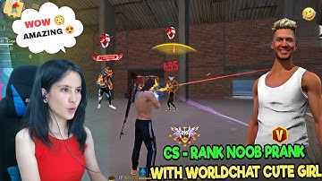 NOOB PRANK WITH WORLDCHAT CUTE GIRL 😍 IN CS RANK FLIRTING & TROLLING 😂 RANDOM CUTE GIRL 🔥
