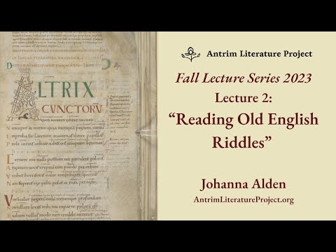 Lecture 2: Reading Old English Riddles | Johanna Alden
