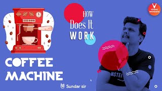How Does It Work? | Coffee Machine | Science For Kids | Class 6 - 8 | Young Wonders | Sundar Sir screenshot 4
