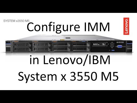 IMM Configuration on Lenovo/IBM System x 3550 M5