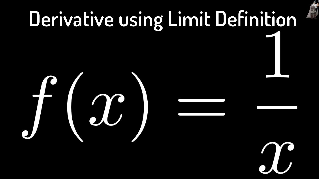 Derivative Of F X 1 X Using The Limit Definition Youtube